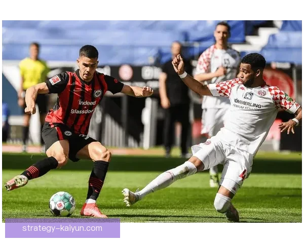 美因茨高压逼抢战术引发德甲赛季新潮流，球队表现备受瞩目