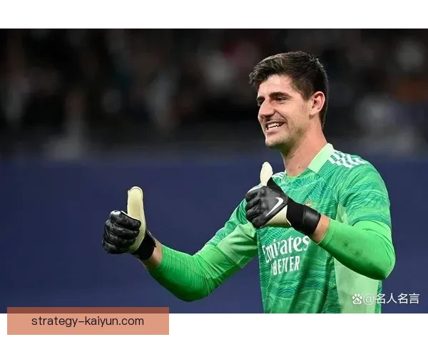 库尔图瓦面对英超转会传闻，状态依然稳健引人关注