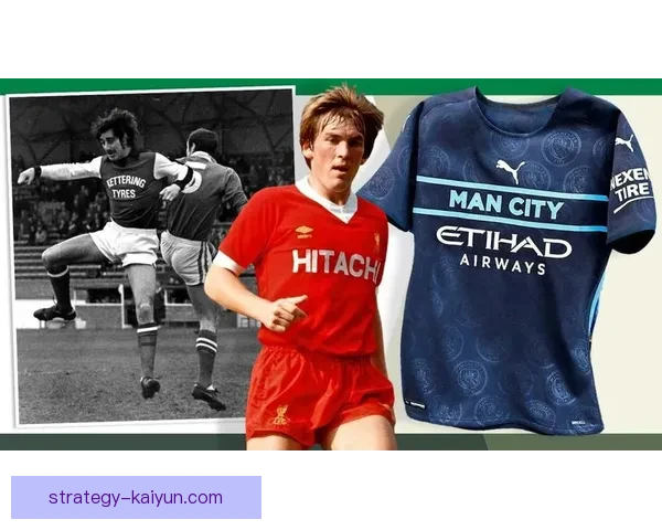 新赛季热门球衣逐渐揭晓，值得关注的设计与趋势分析